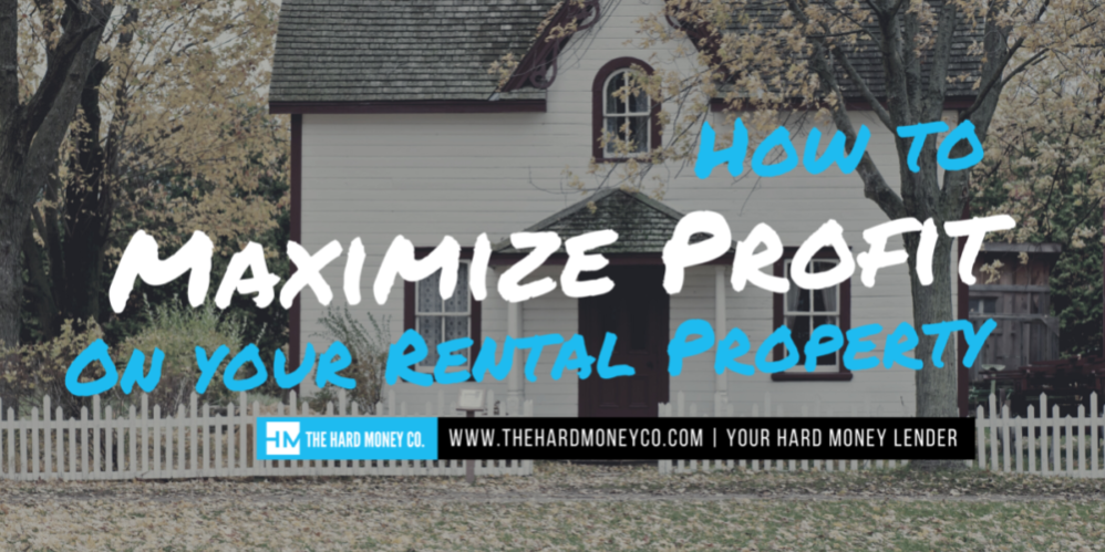 Maximize Profit On Your Rental Property Maximize Profit On Your Rental Property