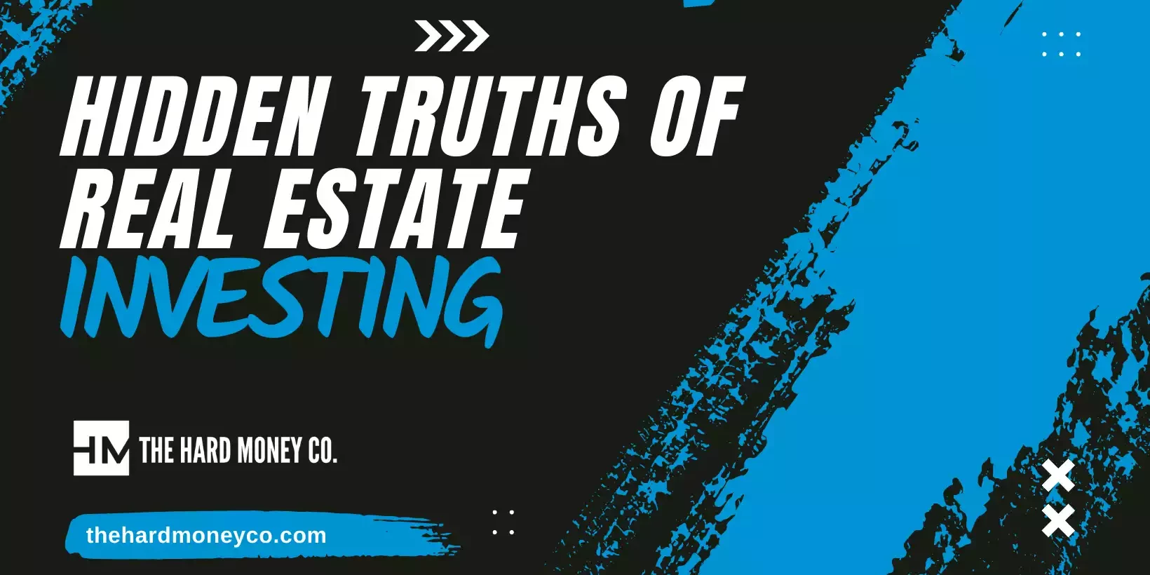 Hidden Truths of Real Estate Investing