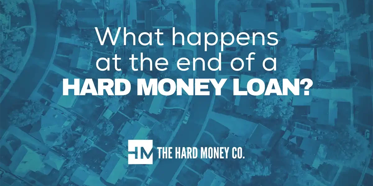 What happens at the end of a HARD MONEY LOAN copy